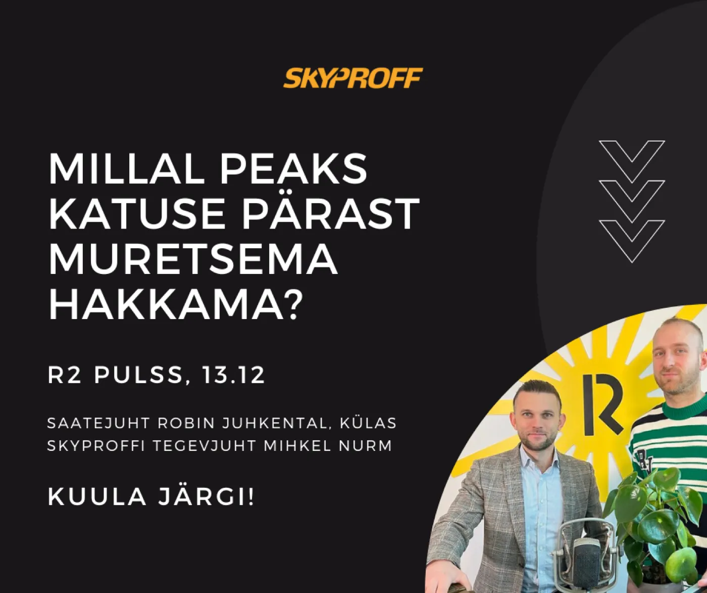 R2 Pulss: Kuidas külm talv nii mööda saata, et purikas pähe ei kukuks ja maja lume all kokku ei varise?